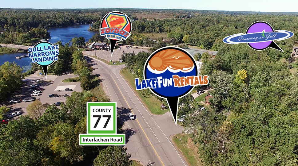An aerial photo with designations for Lake Fun Rentals' location towards the bottom right and other nearby locations including County 77 Interlachen Road cutting through the middle, Gull Lake Narrows Landing to the left, Zorbaz on the Lake at the top, and Causeway on Gull to the right.