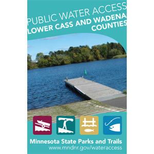 Cover of "Minnesota State Parks and Trails Public Water Access Lower Cass and Wadena Counties"